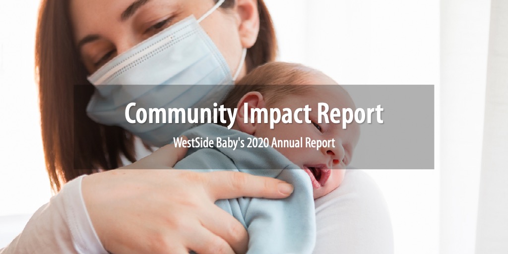 WestSide Baby 2020 Community Impact Report